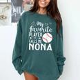 My Favorite Player Calls Me Nona Baseball Player Comfort Colors Sweatshirt Chalky Mint