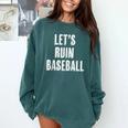 Let's Ruin Baseball Comfort Colors Sweatshirt Chalky Mint Let's Ruin Baseball Comfort Colors Sweatshirt Chalky Mint