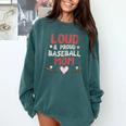 Loud Proud Baseball Mom Comfort Colors Sweatshirt Chalky Mint Loud Proud Baseball Mom Comfort Colors Sweatshirt Chalky Mint