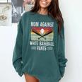Moms Against Baseball Pants Mothers Baseball Mom Comfort Colors Sweatshirt Chalky Mint