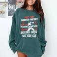 Part Time Warm Up Partner Pitching Baseball Full Time Dad Comfort Colors Sweatshirt Chalky Mint Part Time Warm Up Partner Pitching Baseball Full Time Dad Comfort Colors Sweatshirt Chalky Mint