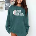 I Snack Harder Than Your Team Plays Baseball Men Women Comfort Colors Sweatshirt Chalky Mint I Snack Harder Than Your Team Plays Baseball Men Women Comfort Colors Sweatshirt Chalky Mint