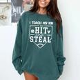 I Teach My Kid To Hit And Steal Baseball Mom Comfort Colors Sweatshirt Chalky Mint I Teach My Kid To Hit And Steal Baseball Mom Comfort Colors Sweatshirt Chalky Mint