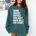 Women's Moms Against Umpires Parents Mom Baseball Sarcastic Comfort Colors Sweatshirt Chalky Mint Women's Moms Against Umpires Parents Mom Baseball Sarcastic Comfort Colors Sweatshirt Chalky Mint