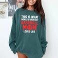 This Is What World's Greatest Baseball Mom Baseball Comfort Colors Sweatshirt Chalky Mint This Is What World's Greatest Baseball Mom Baseball Comfort Colors Sweatshirt Chalky Mint