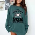 Yes This Is My Son Out There Baseball Mom Comfort Colors Sweatshirt Chalky Mint