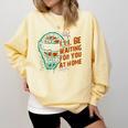 Baseball Catcher Waiting At Home Aggressive Player Quote Comfort Colors Sweatshirt Blue Spruce
