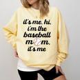 Baseball Mom It's Me Hi It's Me I'm The Baseball Mom Comfort Colors Sweatshirt Blue Spruce