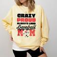 Crazy Proud Always Loud Baseball Mom Saying Comfort Colors Sweatshirt Blue Spruce Crazy Proud Always Loud Baseball Mom Saying Comfort Colors Sweatshirt Blue Spruce