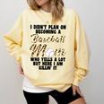 I Didn't Plan On Becoming a Baseball Mom Baseball Comfort Colors Sweatshirt Blue Spruce I Didn't Plan On Becoming a Baseball Mom Baseball Comfort Colors Sweatshirt Blue Spruce