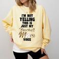 I'm Not Yelling This Is Baseball Mom Baseball Comfort Colors Sweatshirt Blue Spruce