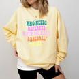 Who Needs Referees When We Have Baseball Moms Comfort Colors Sweatshirt Blue Spruce Who Needs Referees When We Have Baseball Moms Comfort Colors Sweatshirt Blue Spruce