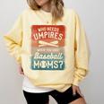 Who Needs Umpires When You Have Baseball Moms Baseballer Comfort Colors Sweatshirt Blue Spruce Who Needs Umpires When You Have Baseball Moms Baseballer Comfort Colors Sweatshirt Blue Spruce