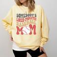 Somebody's Loudmouth Baseball Mom Baseball Comfort Colors Sweatshirt Blue Spruce