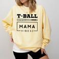 T-Ball Baseball Mom Teeball Mom Mother's Day 2024 Comfort Colors Sweatshirt Blue Spruce