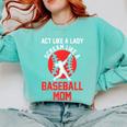 Act Like a Lady Scream Like a Baseball Mom Baseball Comfort Colors Sweatshirt Butter Act Like a Lady Scream Like a Baseball Mom Baseball Comfort Colors Sweatshirt Butter