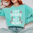 Baseball Joke Tee I Hit Bombs For Hot Moms Player Pitcher Comfort Colors Sweatshirt Butter