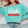 Baseball I Love Baseball Moms Comfort Colors Sweatshirt Butter