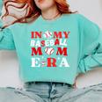 In My Baseball Mom Era Endless Memories Stylish Tribute Comfort Colors Sweatshirt Butter