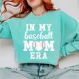 In My Baseball Mom Era Baseball For Baseball Team Moms Comfort Colors Sweatshirt Butter