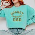 Bucket Dad Softball Dad Baseball Player Dad Comfort Colors Sweatshirt Butter Bucket Dad Softball Dad Baseball Player Dad Comfort Colors Sweatshirt Butter