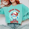 Calm Your Mitts Baseball Mom Mother's Day Softball Mom Premium Comfort Colors Sweatshirt Butter Calm Your Mitts Baseball Mom Mother's Day Softball Mom Premium Comfort Colors Sweatshirt Butter