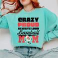 Crazy Proud Always Loud Baseball Mom Saying Comfort Colors Sweatshirt Butter Crazy Proud Always Loud Baseball Mom Saying Comfort Colors Sweatshirt Butter