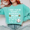 I Didn't Plan On Becoming a Baseball Mom Mother's Day Comfort Colors Sweatshirt Butter