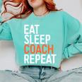 Eat Sleep Coach Repeat Shirt Men Women Baseball Lover Comfort Colors Sweatshirt Butter Eat Sleep Coach Repeat Shirt Men Women Baseball Lover Comfort Colors Sweatshirt Butter