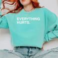 Everything Hurts Baseball Blue Comfort Colors Sweatshirt Butter