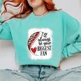 I'Ll Always Be Your Biggest Fan Baseball Mom s Comfort Colors Sweatshirt Butter I'Ll Always Be Your Biggest Fan Baseball Mom s Comfort Colors Sweatshirt Butter