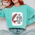 I'Ll Always Be Your Biggest Fan Baseball Mom s Premium Comfort Colors Sweatshirt Butter