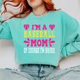 I'm A Baseball Mom Of Course I'm Broke Baseball Mom Premium Comfort Colors Sweatshirt Butter