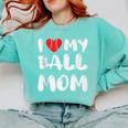 I LOVE MY BASEBALL MOM Comfort Colors Sweatshirt Butter I LOVE MY BASEBALL MOM Comfort Colors Sweatshirt Butter