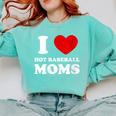 I Love Hot Baseball Moms I Heart Baseball Moms Comfort Colors Sweatshirt Butter I Love Hot Baseball Moms I Heart Baseball Moms Comfort Colors Sweatshirt Butter