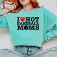 I Love Hot Baseball Moms Heart Sport Fan For Women Men Comfort Colors Sweatshirt Butter