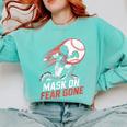 Mask On Fear Gone Baseball Catcher Softball Comfort Colors Sweatshirt Butter Mask On Fear Gone Baseball Catcher Softball Comfort Colors Sweatshirt Butter