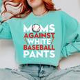 Mom Against Baseball Pants Shirt Baseball Mom Comfort Colors Sweatshirt Butter Mom Against Baseball Pants Shirt Baseball Mom Comfort Colors Sweatshirt Butter
