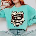 Moms Against Baseball Pants Baseball Mom Premium Tri-Blend Comfort Colors Sweatshirt Butter