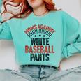 Moms Against Baseball Pants Season Baseball Mom Raglan Baseball Tee Comfort Colors Sweatshirt Butter