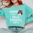 Moms Against White Baseball Pants For a Baseball Mom Comfort Colors Sweatshirt Butter