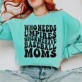 Who Needs Umpires When We Have Baseball Moms Baseball Raglan Baseball Tee Comfort Colors Sweatshirt Butter Who Needs Umpires When We Have Baseball Moms Baseball Raglan Baseball Tee Comfort Colors Sweatshirt Butter