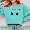 No Baseball Today Minimalist Sad Face Baseball Lover Comfort Colors Sweatshirt Butter No Baseball Today Minimalist Sad Face Baseball Lover Comfort Colors Sweatshirt Butter