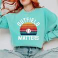 Outfield Matters Baseball Outfielder Athlete Sports Comfort Colors Sweatshirt Butter Outfield Matters Baseball Outfielder Athlete Sports Comfort Colors Sweatshirt Butter