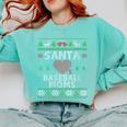Santa Loves Baseball Moms Ugly Christmas Comfort Colors Sweatshirt Butter