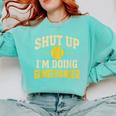 Shut Up I'm Doing Gamechanger Baseball Softball Cheer Comfort Colors Sweatshirt Butter Shut Up I'm Doing Gamechanger Baseball Softball Cheer Comfort Colors Sweatshirt Butter