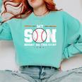 My Son Bought Me This Baseball Mom Comfort Colors Sweatshirt Butter