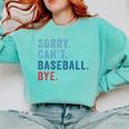 Sorry Can't Baseball Bye Baseball Mom Men Women Kids Premium Comfort Colors Sweatshirt Butter Sorry Can't Baseball Bye Baseball Mom Men Women Kids Premium Comfort Colors Sweatshirt Butter