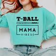 T-Ball Baseball Mom Teeball Mom Mother's Day 2024 Comfort Colors Sweatshirt Butter