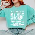 I Teach My Boy To Hit And Steal Baseball Mom Comfort Colors Sweatshirt Butter